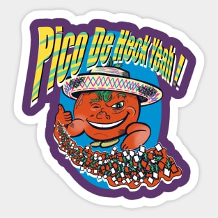 Pico De Heck Yeah! Sticker